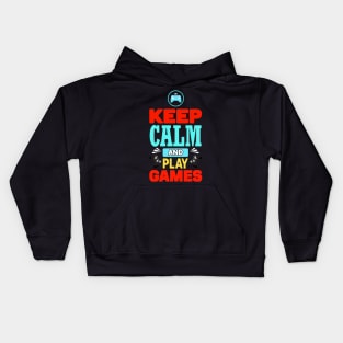 Keep calm and play games Kids Hoodie